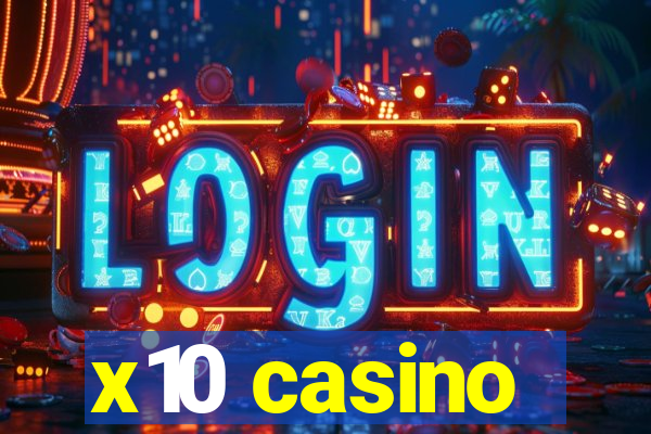 x10 casino